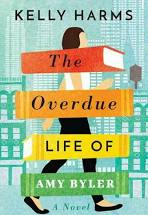The Overdue Life of Amy Byler (2019) by Kelly Harms