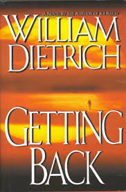 William Dietrich, Getting Back (2000)