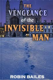 Robin Bailes, The Vengeance of the Invisible Man (2019)