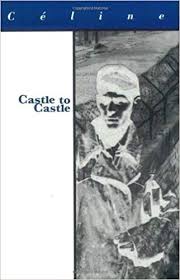 Castle to Castle (1957) by Louis-Ferdinand Céline