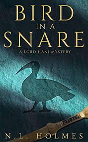 Bird in a Snare (2020) by N. L. Holmes.