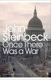 John Steinbeck, Once There was a War (1958)