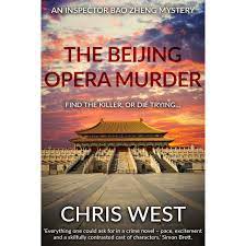 The Beijing Opera Murder (2020) by Chris West 
