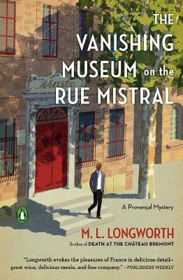 The Vanishing Museum on the Rue Mistral (2021) by M. L. Longworth