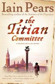 The Titian Committee (1991) by Iain Pears